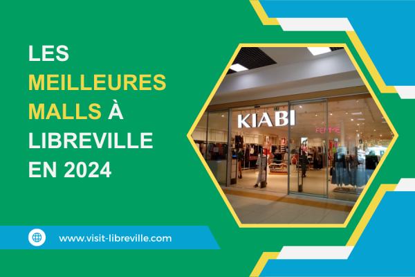 Les Meilleurs Centres Commerciaux de Libreville en 2024