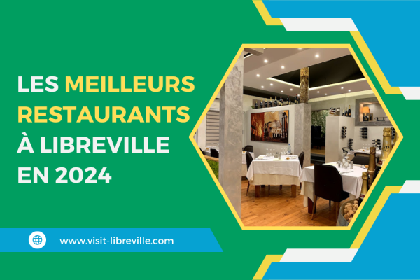 Les Meilleurs Restaurants à Libreville en 2024